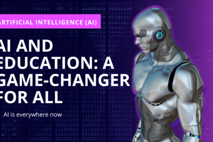 AI and Education A Game-Changer for all.