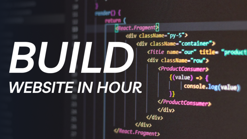 How to Build a Website in Under an Hour: A Beginner-Friendly Guide