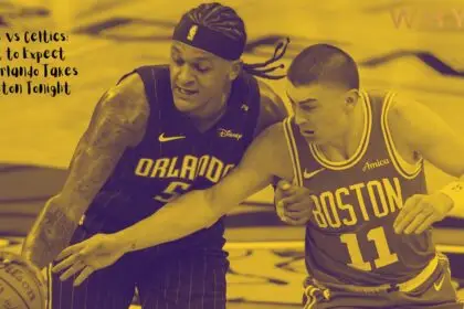 Magic vs Celtics What to Expect When Orlando Takes on Boston Tonight