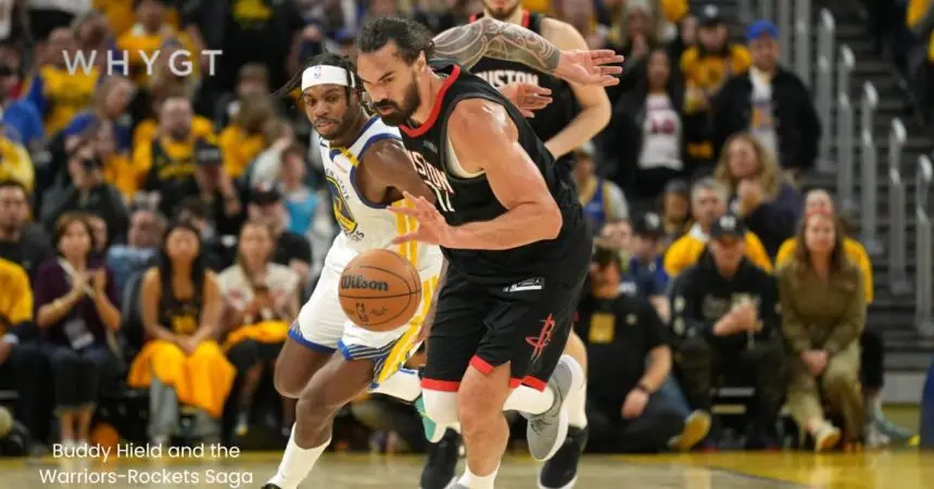 Buddy Hield and the Warriors Rockets Saga